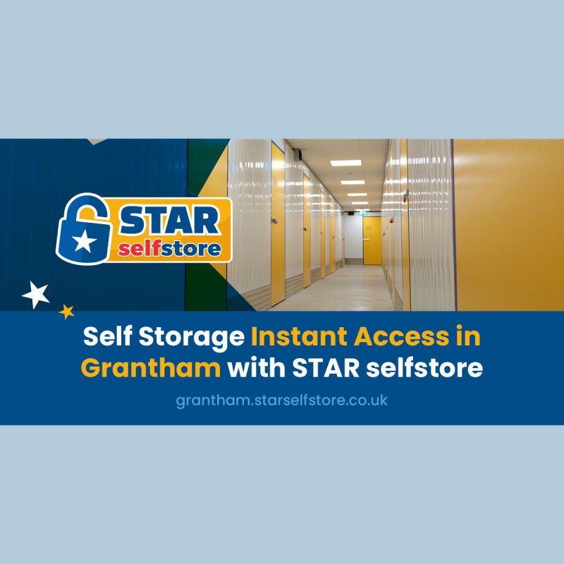 Self Storage Instant Access In Grantham With Star Selfstore